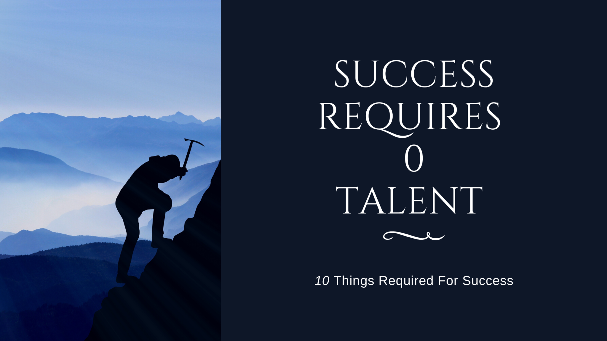 10 Things Required For Success: Success Requires Zero Talent — DUGGU